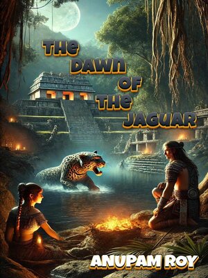 cover image of The Dawn of the Jaguar